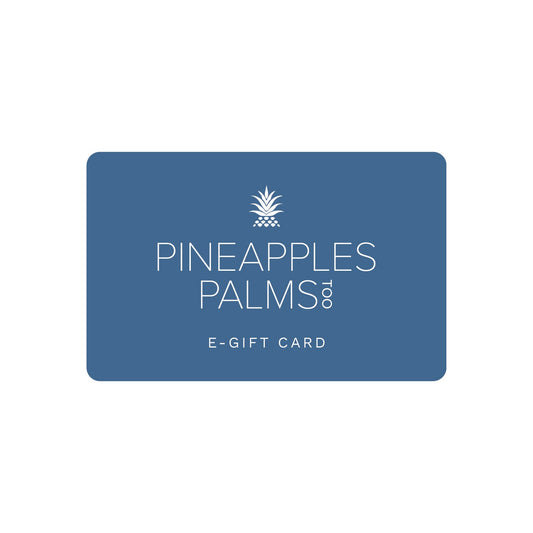 Pineapples Palms Too Gift Certificate